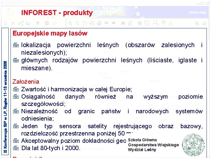 INFOREST - produkty III Konferencja SIP w LP, Rogów 11 -13 września 2006 Europejskie INFOREST - produkty III Konferencja SIP w LP, Rogów 11 -13 września 2006 Europejskie