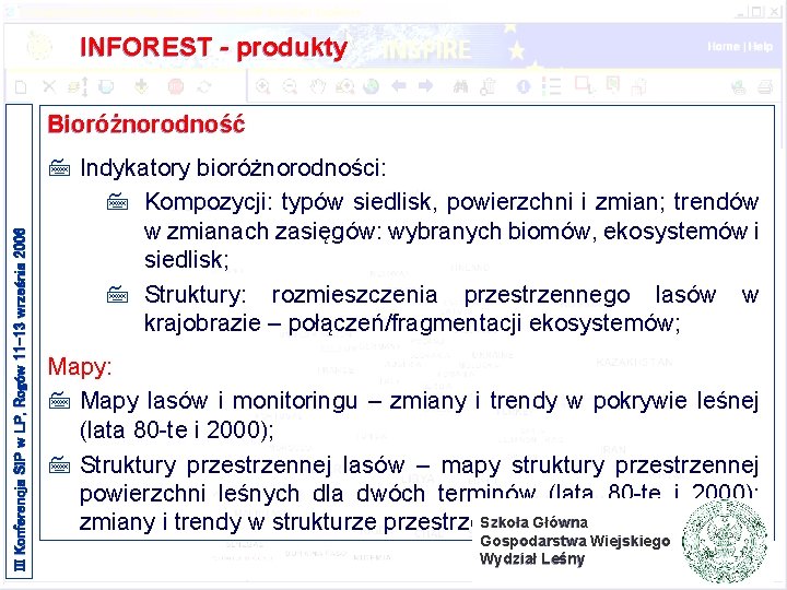 INFOREST - produkty III Konferencja SIP w LP, Rogów 11 -13 września 2006 Bioróżnorodność INFOREST - produkty III Konferencja SIP w LP, Rogów 11 -13 września 2006 Bioróżnorodność