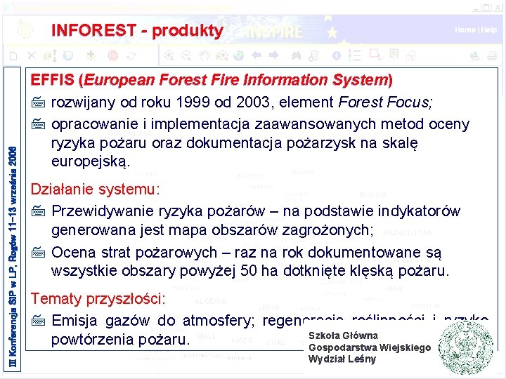 III Konferencja SIP w LP, Rogów 11 -13 września 2006 INFOREST - produkty EFFIS III Konferencja SIP w LP, Rogów 11 -13 września 2006 INFOREST - produkty EFFIS