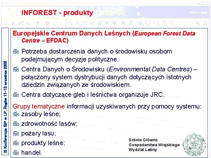 INFOREST - produkty Europejskie Centrum Danych Leśnych (European Forest Data III Konferencja SIP w INFOREST - produkty Europejskie Centrum Danych Leśnych (European Forest Data III Konferencja SIP w