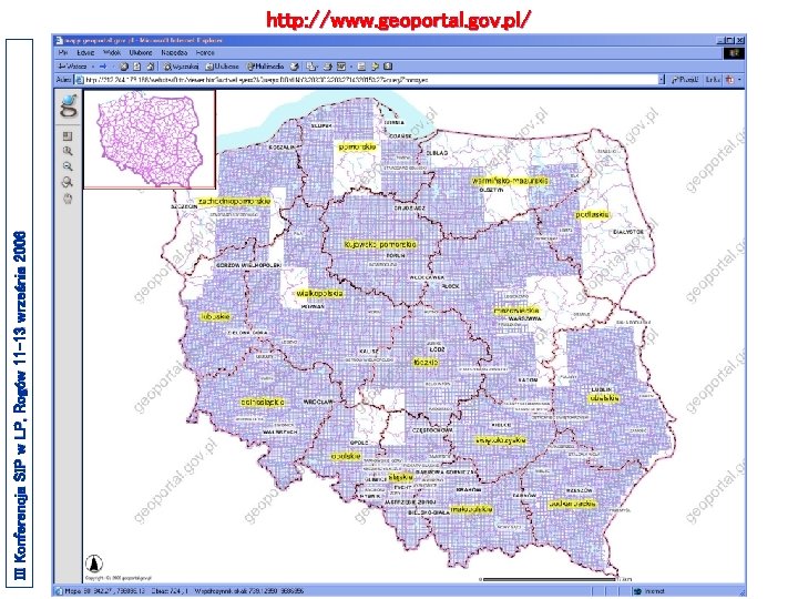 III Konferencja SIP w LP, Rogów 11 -13 września 2006 http: //www. geoportal. gov. III Konferencja SIP w LP, Rogów 11 -13 września 2006 http: //www. geoportal. gov.