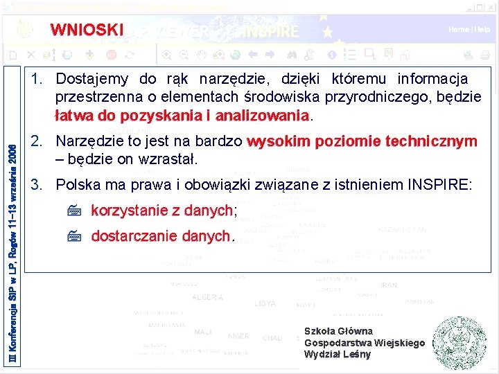 WNIOSKI III Konferencja SIP w LP, Rogów 11 -13 września 2006 1. Dostajemy do WNIOSKI III Konferencja SIP w LP, Rogów 11 -13 września 2006 1. Dostajemy do