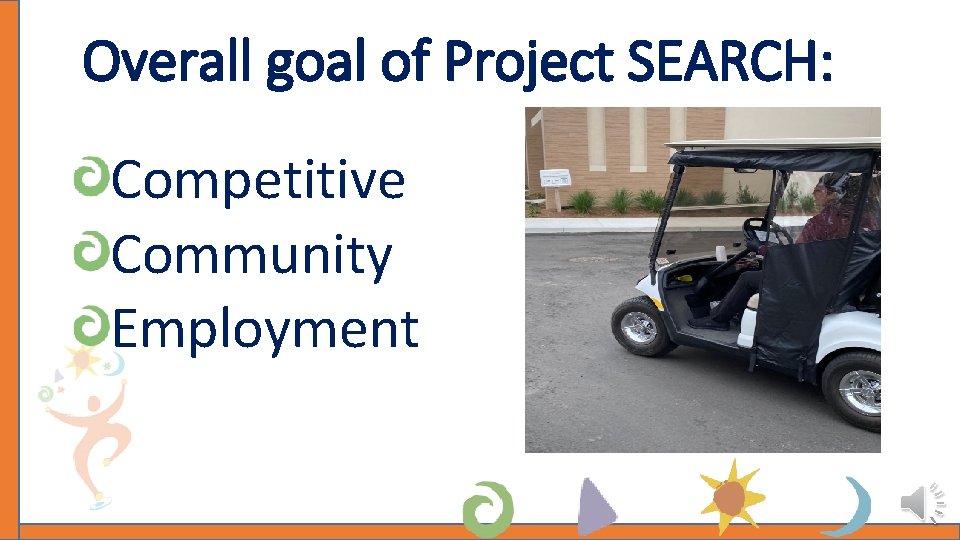 Overall goal of Project SEARCH: Competitive Community Employment 