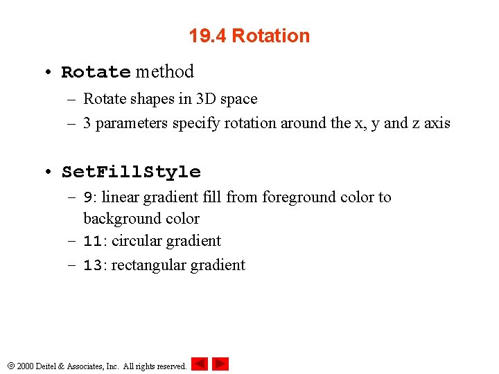 19. 4 Rotation • Rotate method – Rotate shapes in 3 D space – 19. 4 Rotation • Rotate method – Rotate shapes in 3 D space –