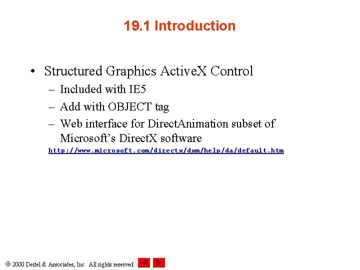 19. 1 Introduction • Structured Graphics Active. X Control – Included with IE 5 19. 1 Introduction • Structured Graphics Active. X Control – Included with IE 5