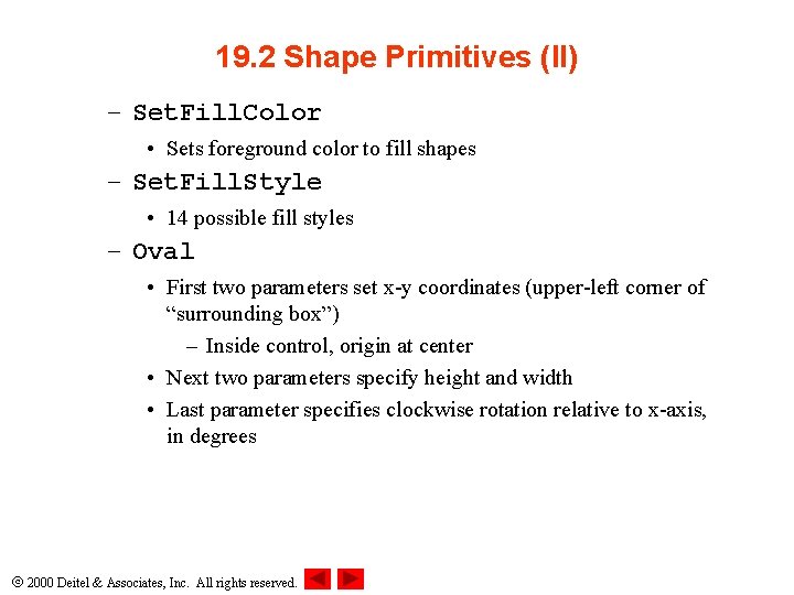 19. 2 Shape Primitives (II) – Set. Fill. Color • Sets foreground color to 19. 2 Shape Primitives (II) – Set. Fill. Color • Sets foreground color to