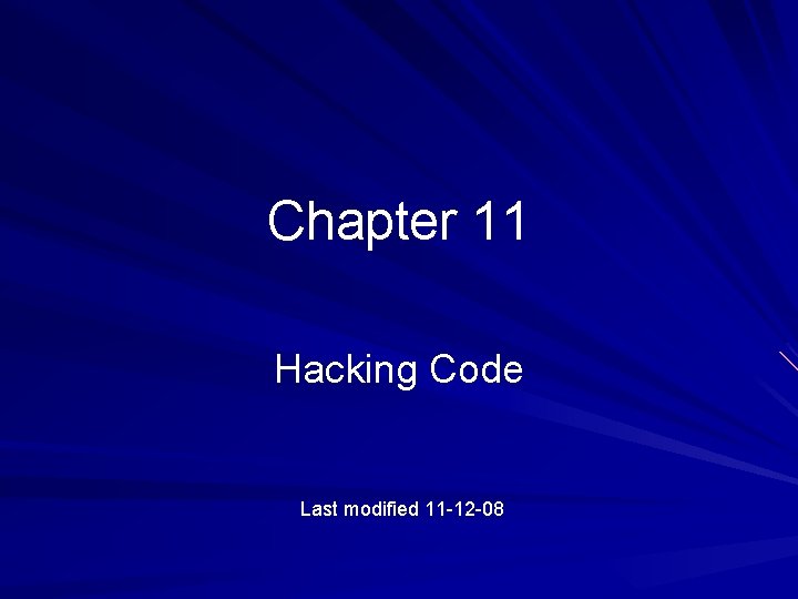 Chapter 11 Hacking Code Last modified 11 12