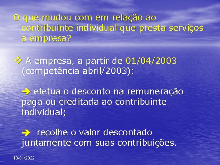 O que mudou com em relação ao contribuinte individual que presta serviços a empresa?