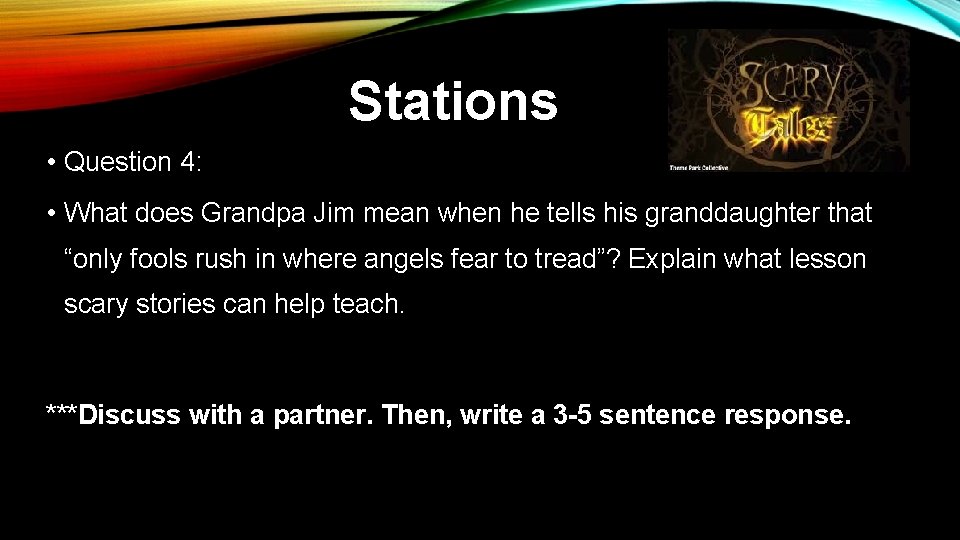 Stations • Question 4: • What does Grandpa Jim mean when he tells his Stations • Question 4: • What does Grandpa Jim mean when he tells his