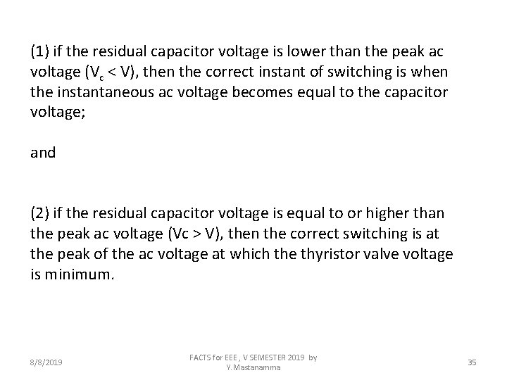 (1) if the residual capacitor voltage is lower than the peak ac voltage (Vc