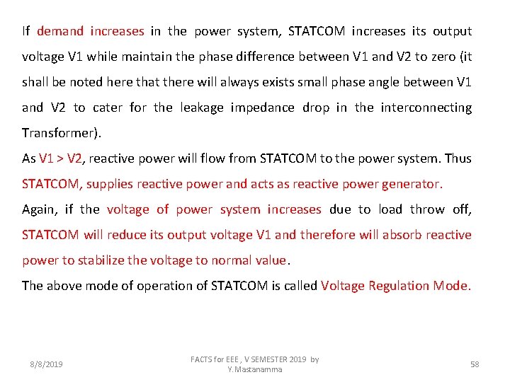 If demand increases in the power system, STATCOM increases its output voltage V 1