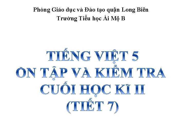 Phòng Giáo dục và Đào tạo quận Long Biên Trường Tiểu học Ái Mộ