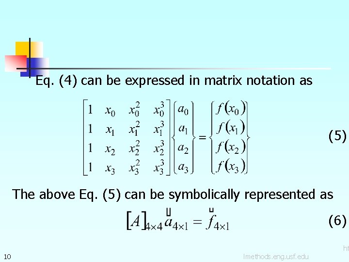 Eq. (4) can be expressed in matrix notation as (5) The above Eq. (5)