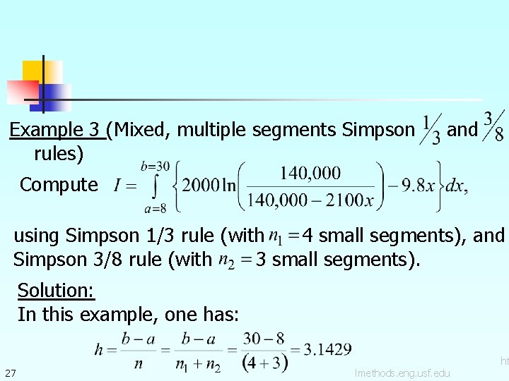 Example 3 (Mixed, multiple segments Simpson rules) and Compute using Simpson 1/3 rule (with