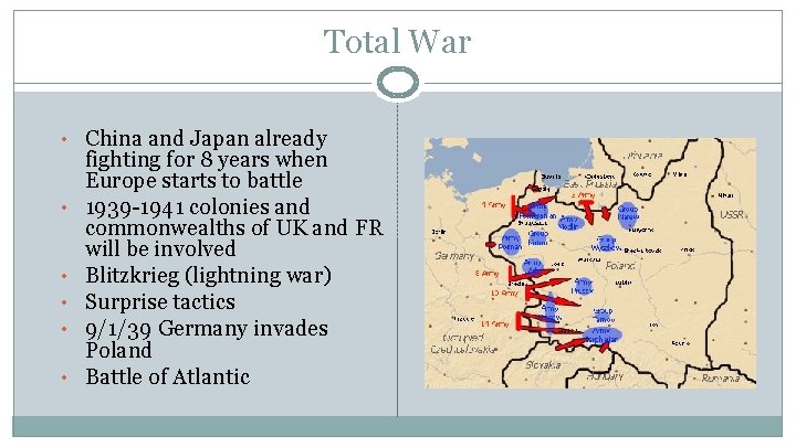 Total War • China and Japan already • • • fighting for 8 years