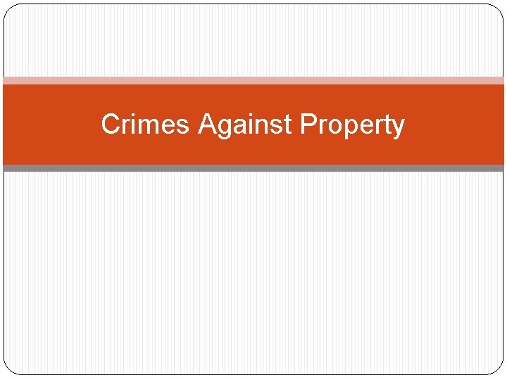 Crimes Against Property 