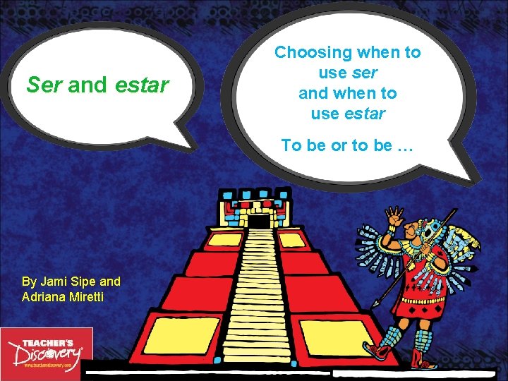 Ser and estar Choosing when to use ser and when to use estar To