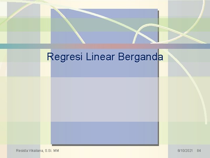 Operations Management Regresi Linear Berganda William J. Stevenson 8 th edition Resista Vikaliana, S.