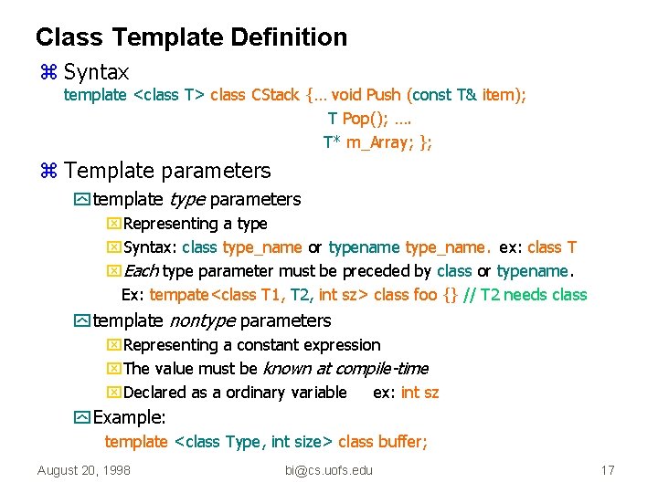 Class Template Definition z Syntax template <class T> class CStack {… void Push (const