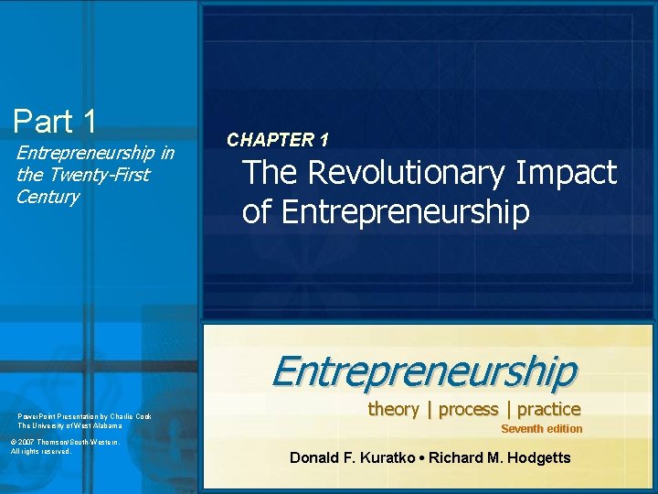Part 1 Entrepreneurship in the Twenty-First Century CHAPTER 1 The Revolutionary Impact of Entrepreneurship
