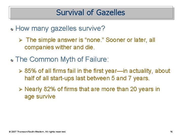 Survival of Gazelles How many gazelles survive? Ø The simple answer is “none. ”