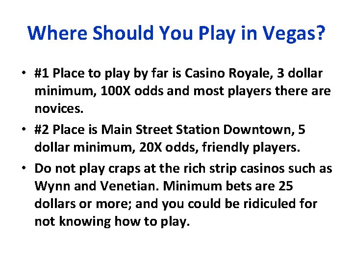 Where Should You Play in Vegas? • #1 Place to play by far is