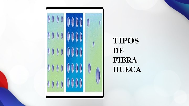 TIPOS DE FIBRA HUECA 