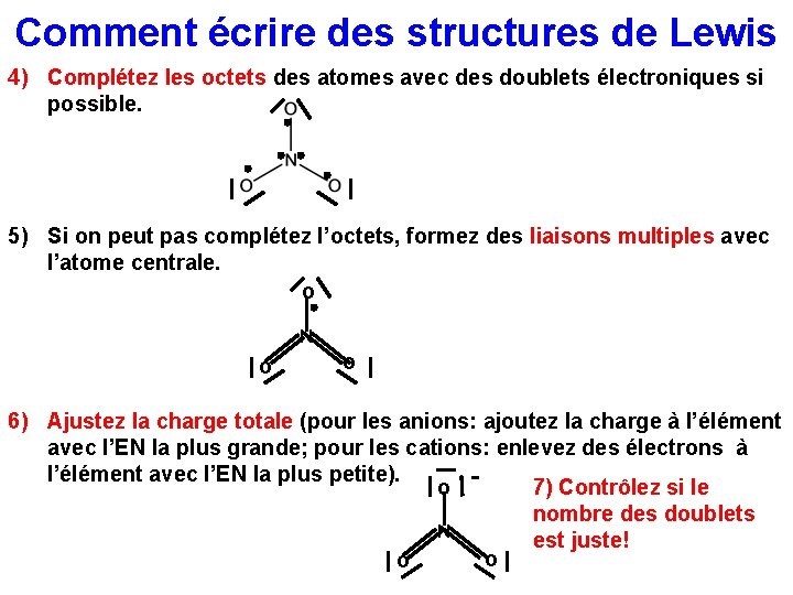 Comment écrire des structures de Lewis 4) Complétez les octets des atomes avec des