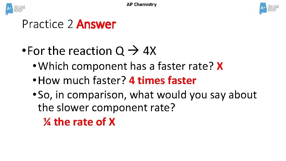 AP Chemistry Practice 2 Answer • For the reaction Q 4 X • Which