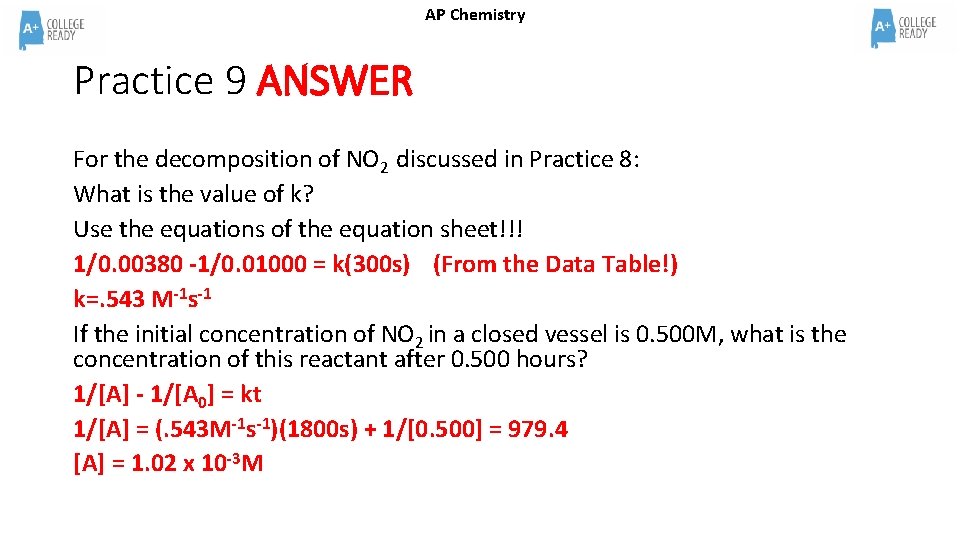 AP Chemistry Practice 9 ANSWER For the decomposition of NO 2 discussed in Practice