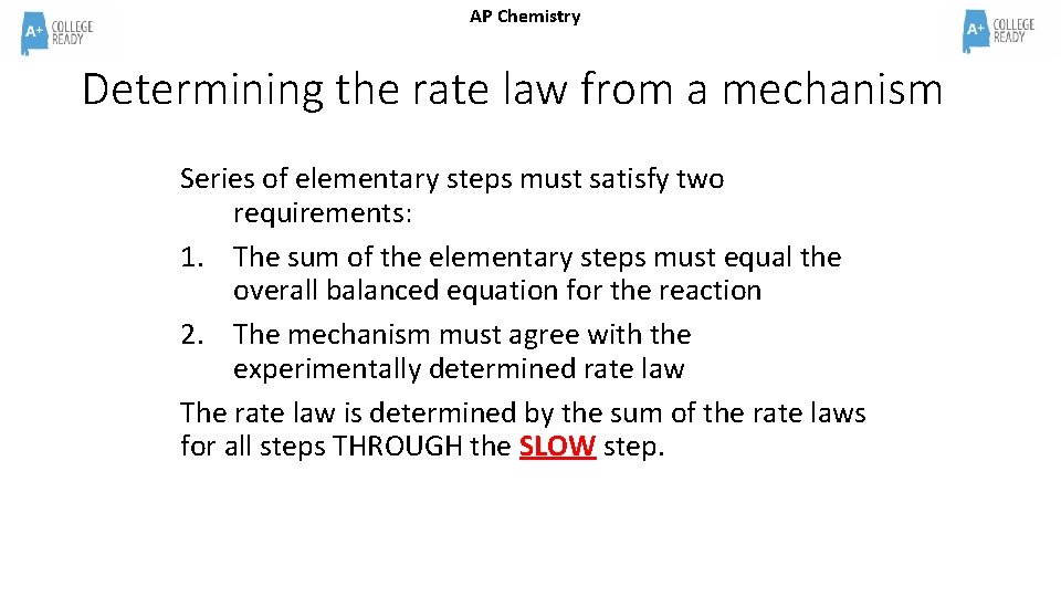 AP Chemistry Determining the rate law from a mechanism Series of elementary steps must