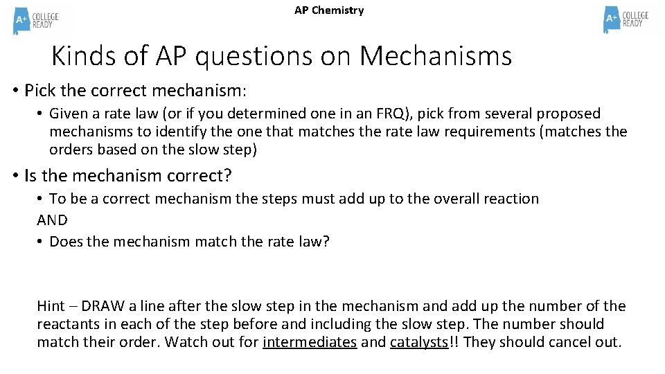AP Chemistry Kinds of AP questions on Mechanisms • Pick the correct mechanism: •