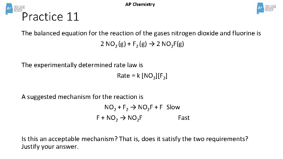 AP Chemistry Practice 11 The balanced equation for the reaction of the gases nitrogen