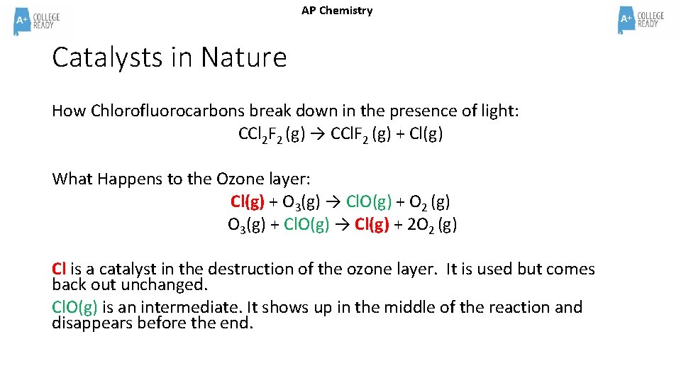 AP Chemistry Catalysts in Nature How Chlorofluorocarbons break down in the presence of light: