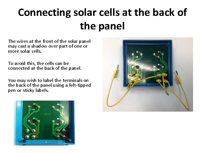 Connecting solar cells at the back of the panel The wires at the front