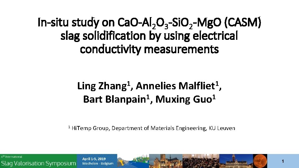 In-situ study on Ca. O-Al 2 O 3 -Si. O 2 -Mg. O (CASM)