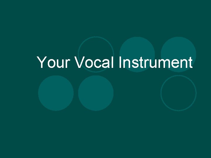 Your Vocal Instrument 