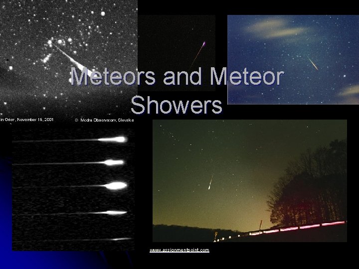Meteors and Meteor Showers www. assignmentpoint. com 