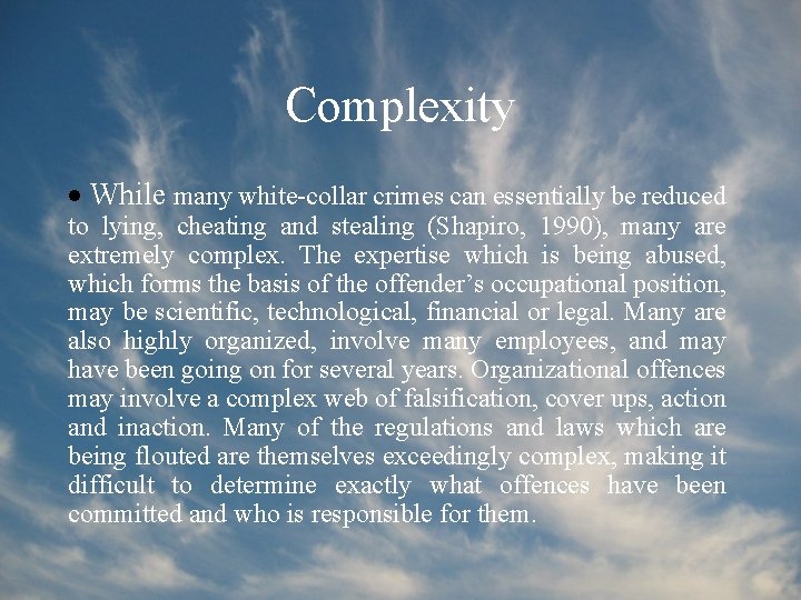 Complexity · While many white-collar crimes can essentially be reduced to lying, cheating and