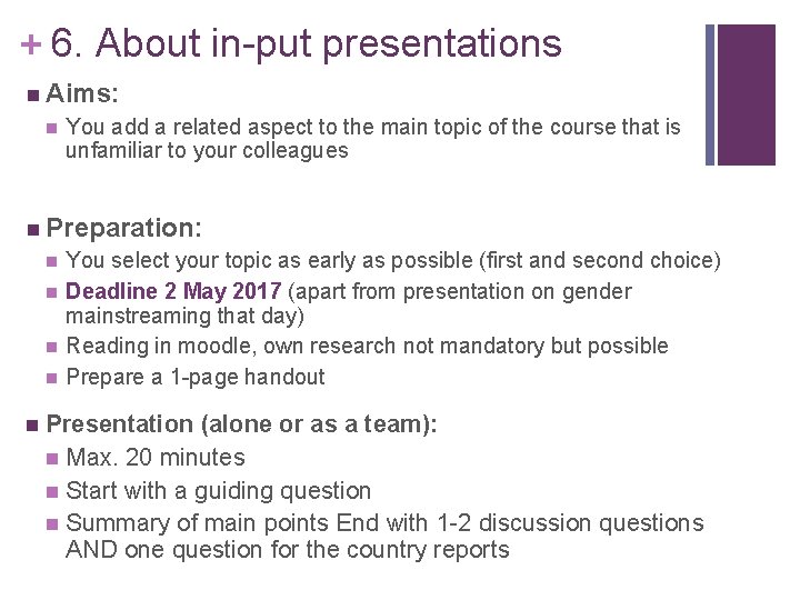 + 6. About in-put presentations n Aims: n You add a related aspect to