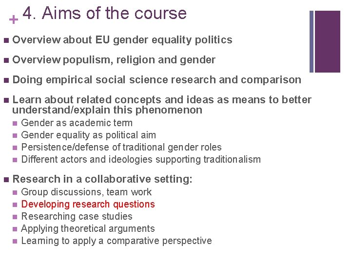 4. Aims of the course + n Overview about EU gender equality politics n