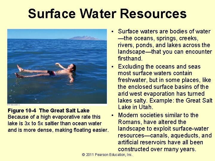 Surface Water Resources • Surface waters are bodies of water —the oceans, springs, creeks,