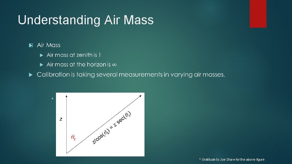 Understanding Air Mass � * * Gratitude to Joe Shaw for the above figure