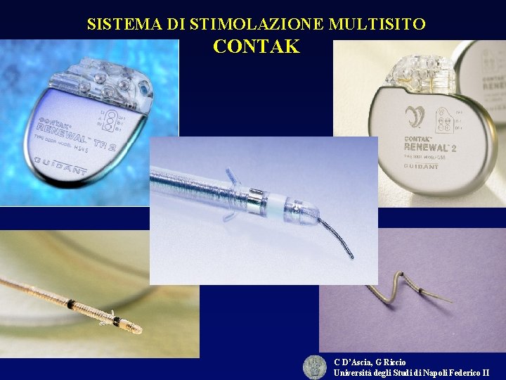 SISTEMA DI STIMOLAZIONE MULTISITO CONTAK C D’Ascia, G Riccio Università degli Studi di Napoli