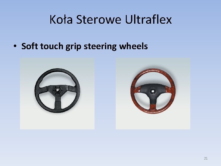 Koła Sterowe Ultraflex • Soft touch grip steering wheels 21 