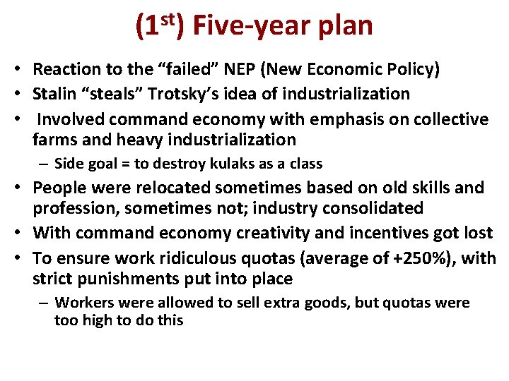 (1 st) Five-year plan • Reaction to the “failed” NEP (New Economic Policy) • (1 st) Five-year plan • Reaction to the “failed” NEP (New Economic Policy) •