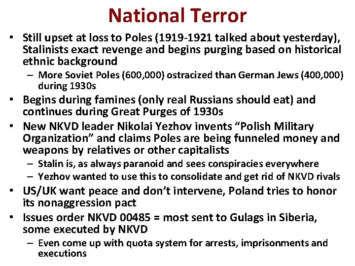 National Terror • Still upset at loss to Poles (1919 -1921 talked about yesterday), National Terror • Still upset at loss to Poles (1919 -1921 talked about yesterday),