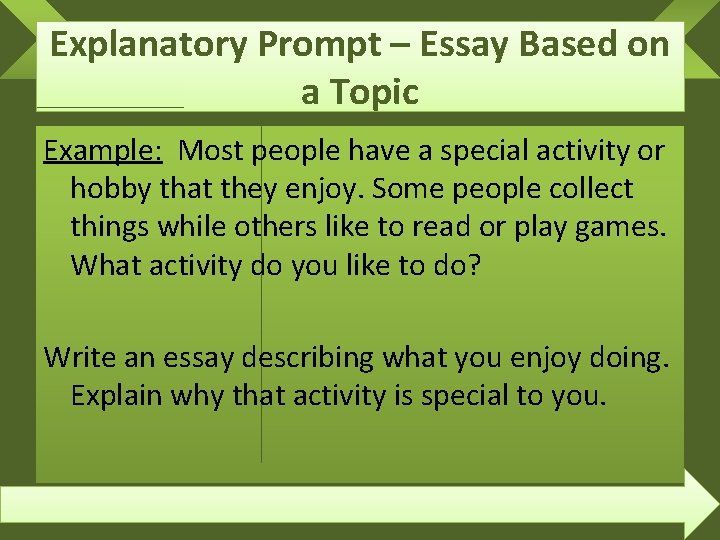 Explanatory Prompt – Essay Based on a Topic Example: Most people have a special