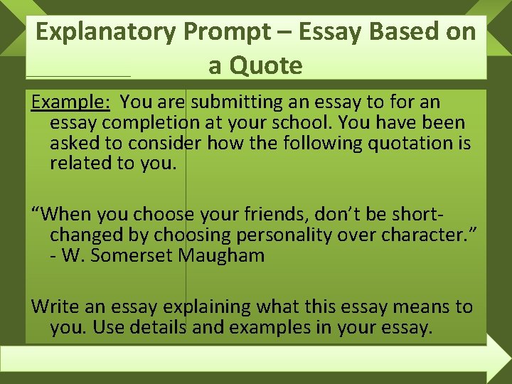 Explanatory Prompt – Essay Based on a Quote Example: You are submitting an essay