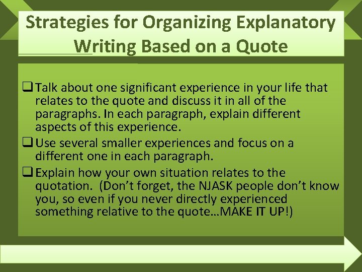 Strategies for Organizing Explanatory Writing Based on a Quote q Talk about one significant